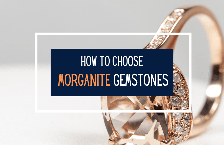 How to buy morganite gemstones