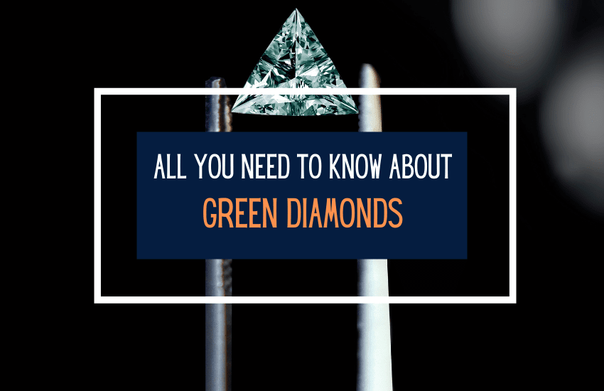 All you need to know about green diamonds