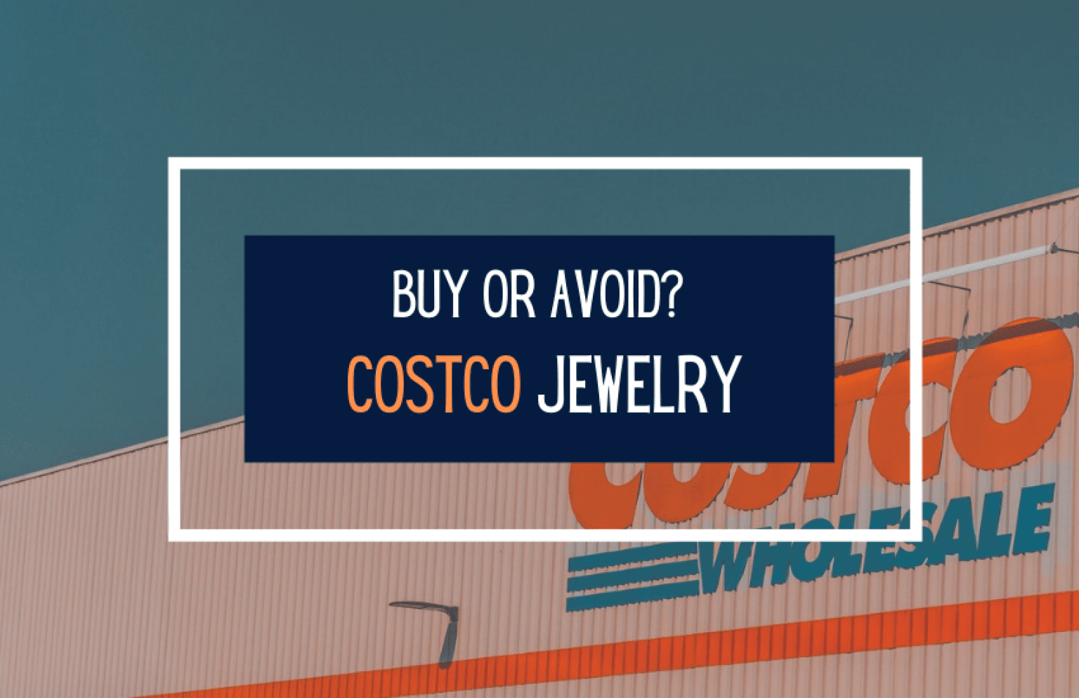 Costco Jewelry Review Is It Worth the Price? Expert Guide