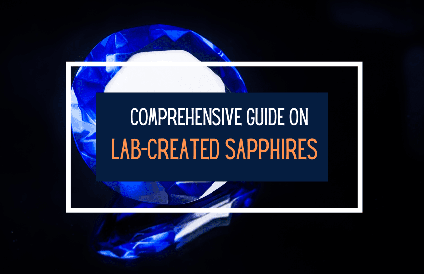 Guide to lab created sapphires