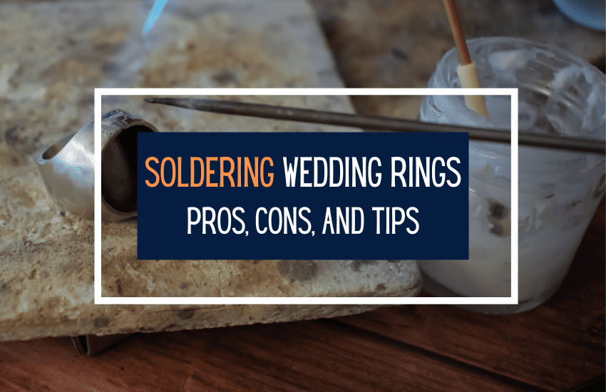 soldering wedding rings pros cons