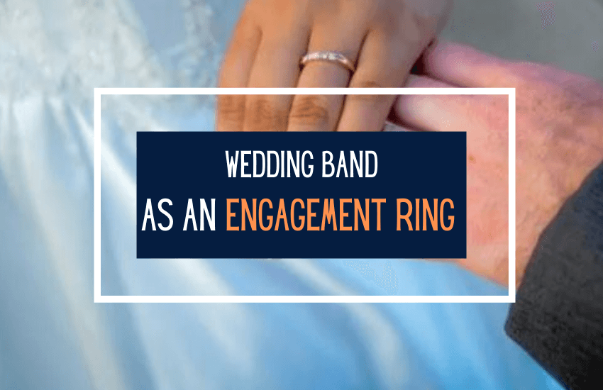 wedding band as an engagement ring