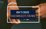 Gold Bracelets For Men – How to Choose the Right One